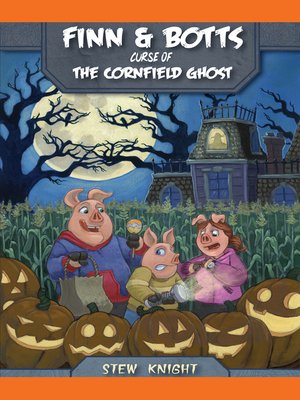 cover image of Curse of the Cornfield Ghost (Finn& Botts)